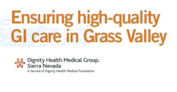 Dignity Health Medical Group – Sierra Nevada acquires Sierra Nevada Gastroenterology